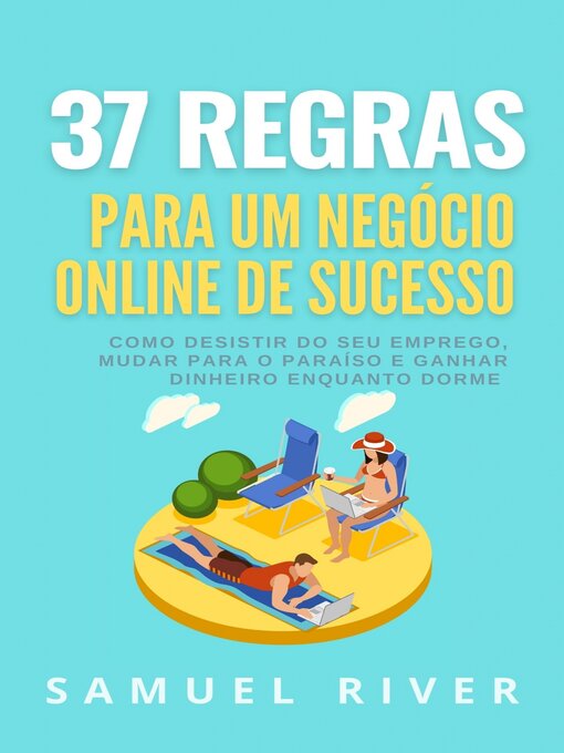 Title details for 37 Regras para um Negócio Online de Sucesso by Samuel River - Available